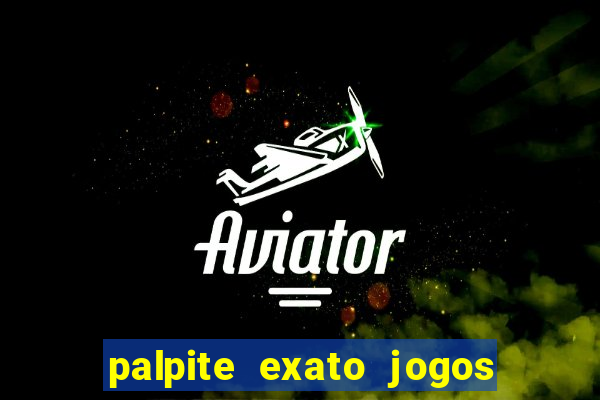 palpite exato jogos de hoje